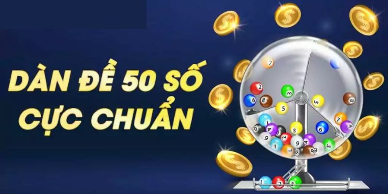 Dàn Đề 50 Số Và Gợi Ý Cách Tạo Dàn Đề Bất Bại Đánh Quanh Năm - silox