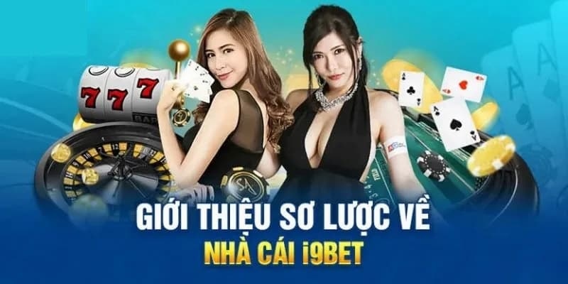 Về Chúng Tôi I9bet: Thương Hiệu Giải Trí Hàng Đầu Châu Á - silox