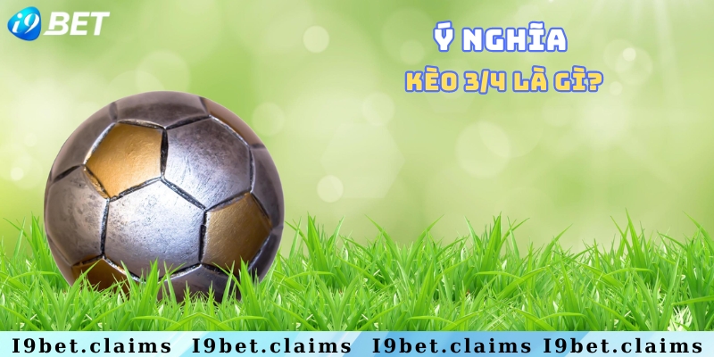 Kèo 3/4 là gì? Top 5 chiến thuật soi kèo chuẩn xác nhất - silox