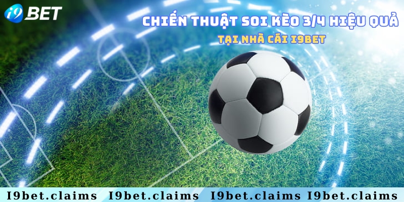 Kèo 3/4 là gì? Top 5 chiến thuật soi kèo chuẩn xác nhất - silox