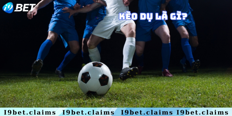 Kèo dụ là gì? Giải đáp chi tiết kèo bóng đá cho newbie - silox