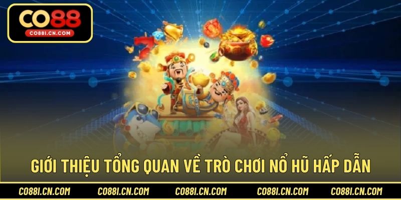 Game Nổ Hũ Tiền Đến Rồi - Cơ Hội Đổi Đời Trên CO88 - silox