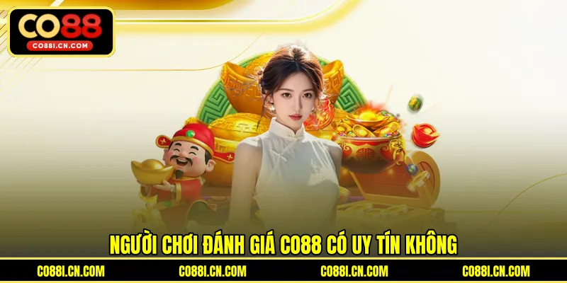 Co88 Có Uy Tín Không - Đánh Giá Chi Tiết Từ Người Chơi Thực Tế - silox