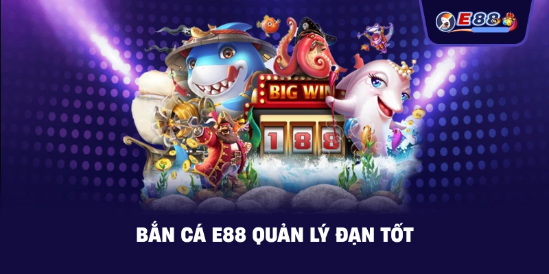 Bắn Cá E88: Trải nghiệm săn thưởng sống động 2026 - silox