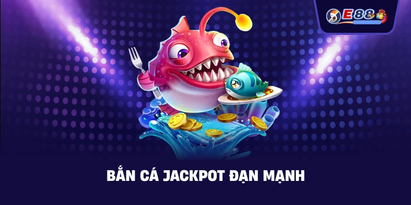 Bắn cá jackpot – Cách săn thưởng lớn và chơi hiệu quả - silox