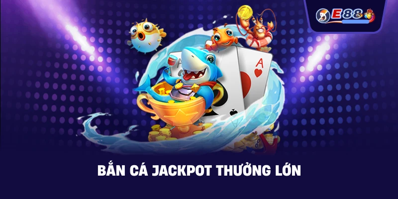 Bắn cá jackpot – Cách săn thưởng lớn và chơi hiệu quả - silox