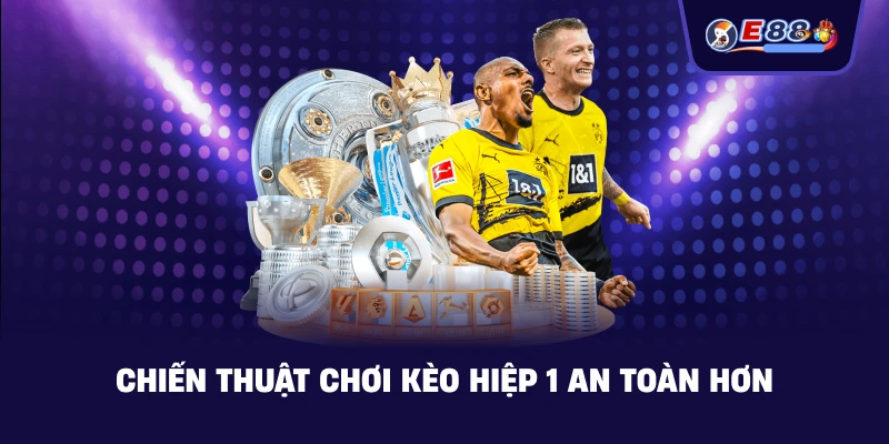 Kèo hiệp 1: Cách đọc tỷ lệ và bắt nhịp trận đấu 2026 - silox