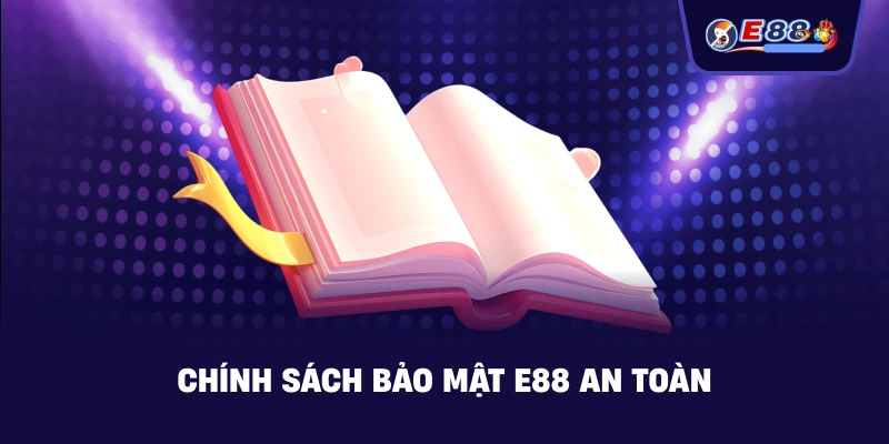 Chính sách bảo mật E88 – An toàn dữ liệu người chơi 2026 - silox