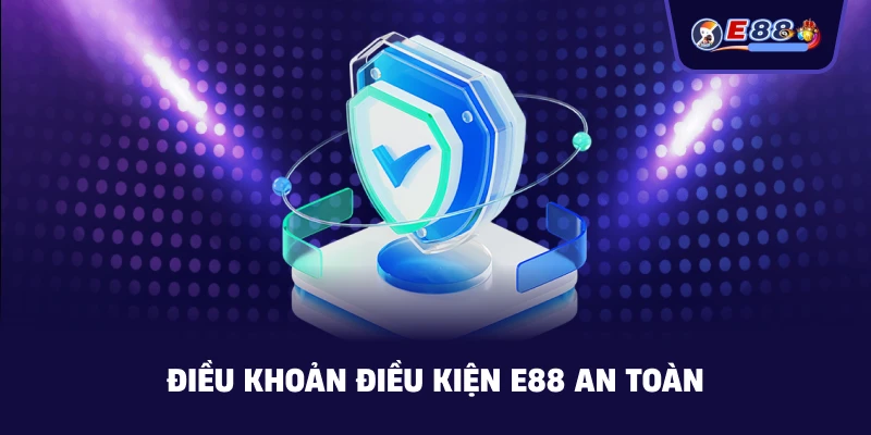Điều Khoản Điều Kiện E88 – Quy Định Minh Bạch Cho Người Chơi - silox