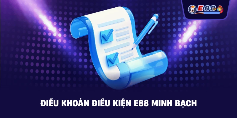Điều Khoản Điều Kiện E88 – Quy Định Minh Bạch Cho Người Chơi - silox