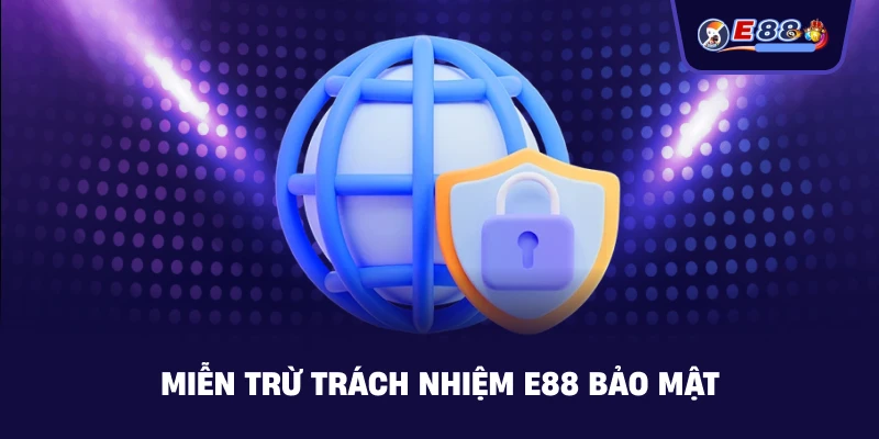 Miễn Trừ Trách Nhiệm E88 – Chính Sách Minh Bạch - silox