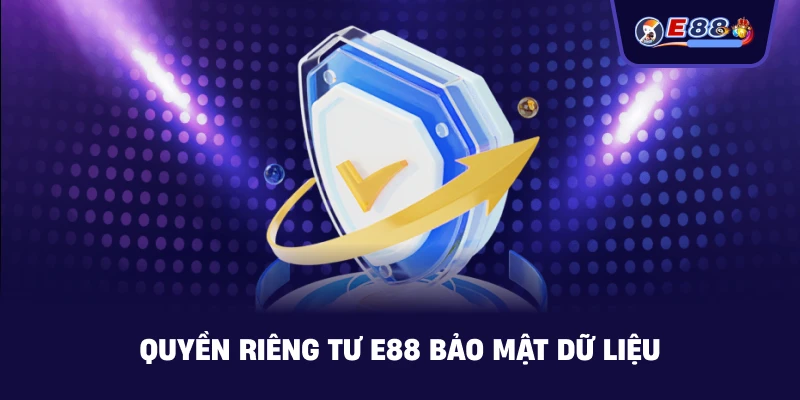 Quyền Riêng Tư E88 – Bảo Vệ Dữ Liệu Người Chơi - silox