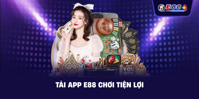 Tải App E88 – Trải nghiệm cá cược mượt mà 2026 - silox